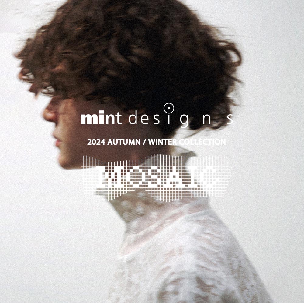 【 mintdesigns 】取扱スタート、2024秋冬コレクション予約受付