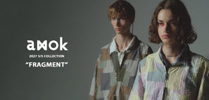 amok  2027 S/S COLLECTION  “FRAGMENT”